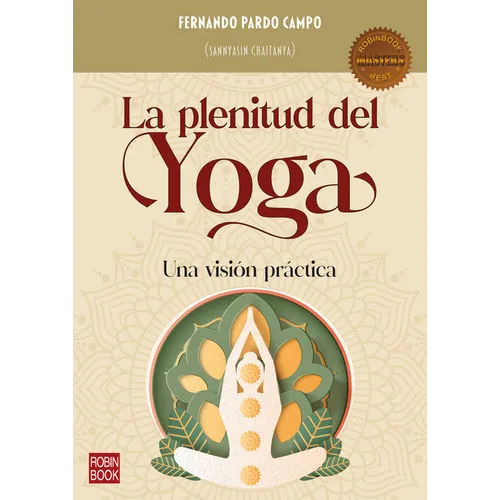 La Plenitud del Yoga: Una Visión Práctica
