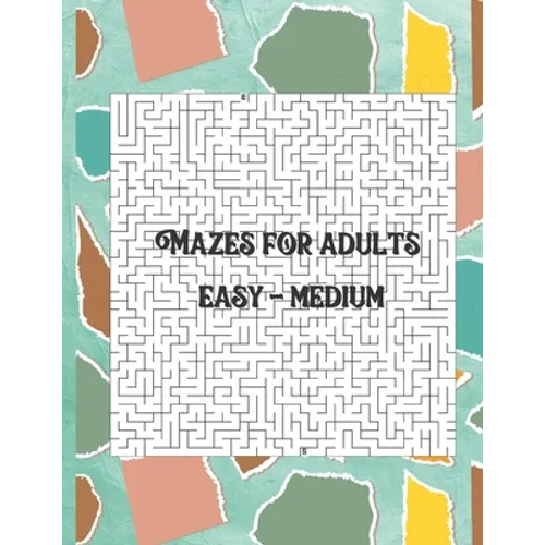 Mazes for adults: Easy - Medium level in large size book