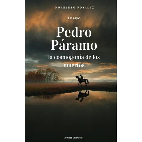 Pedro Páramo, la cosmogonía de los muertos