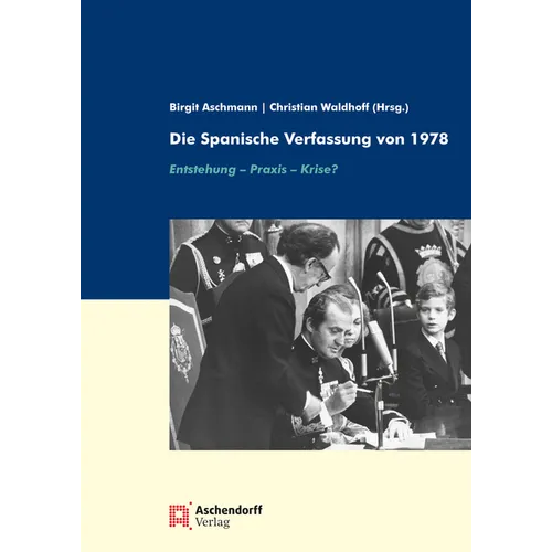 Spanische Verfassung Von 1978: Entstehung - PRAXIS - Krise?