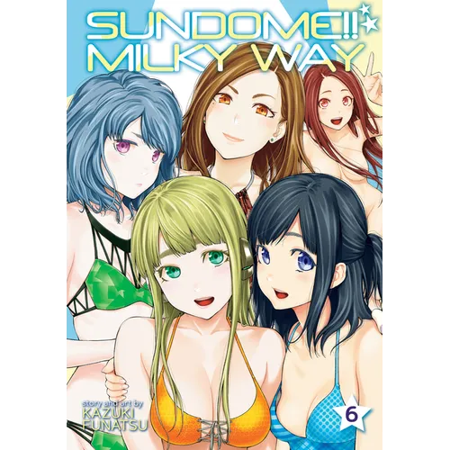 Sundome!! Milky Way Vol. 6