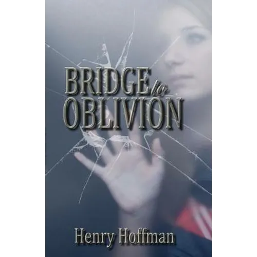 Bridge to Oblivion