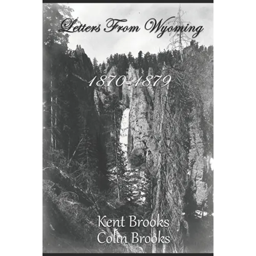 Letters From Wyoming: 1870-1879