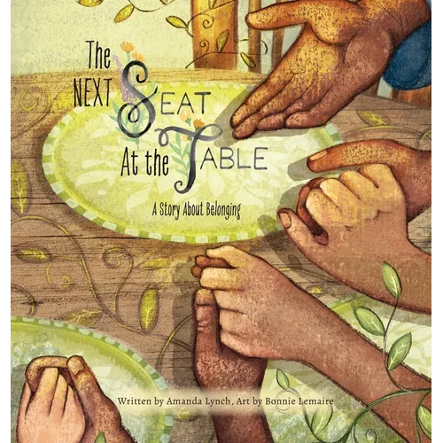 The Next Seat at the Table: A Story About Belonging - Hardcover