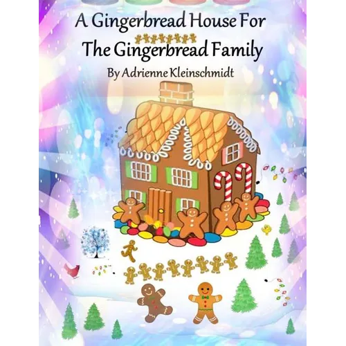 A Gingerbread House For The Gingerbread Family