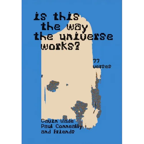 Is This the Way the Universe Works?: (555 Verses / 77 Verses)