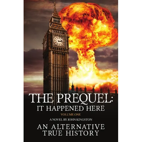 The Prequel - It Happened Here - Vol I