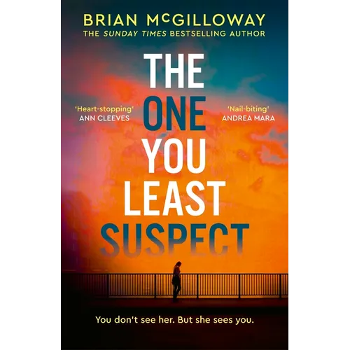 The One You Least Suspect: A Gripping, Edge-Of-Your Seat Thriller from the Sunday Times Bestselling Author