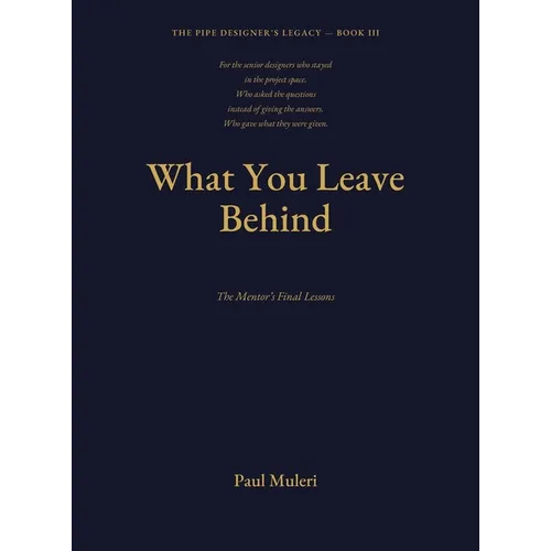 WHAT YOU LEAVE BEHIND Book III: The Mentor's Final Lessons