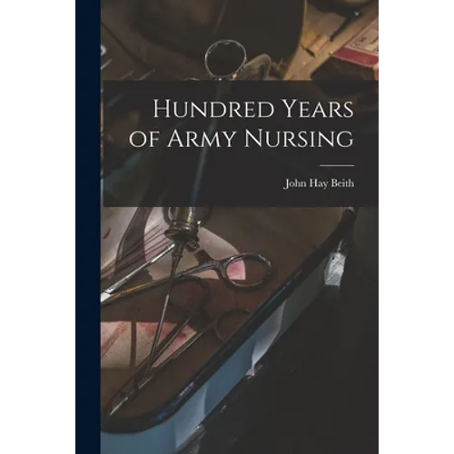 Hundred Years of Army Nursing
