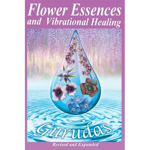 Flower Essences and Vibrational Healing