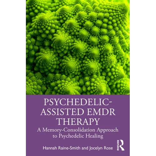 Psychedelic-Assisted EMDR Therapy: A Memory-Consolidation Approach to Psychedelic Healing