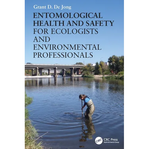 Entomological Health and Safety for Ecologists and Environmental Professionals
