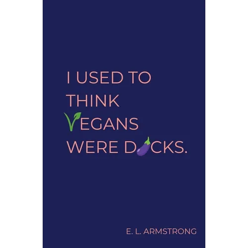 I Used to Think Vegans Were Dicks