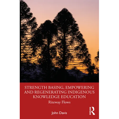 Strength Basing, Empowering and Regenerating Indigenous Knowledge Education: Riteway Flows