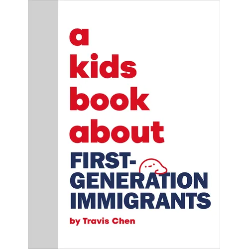 A Kids Book about First Generation Immigrants