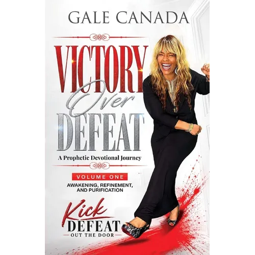 Victory Over Defeat: A Prophetic Devotional Journey