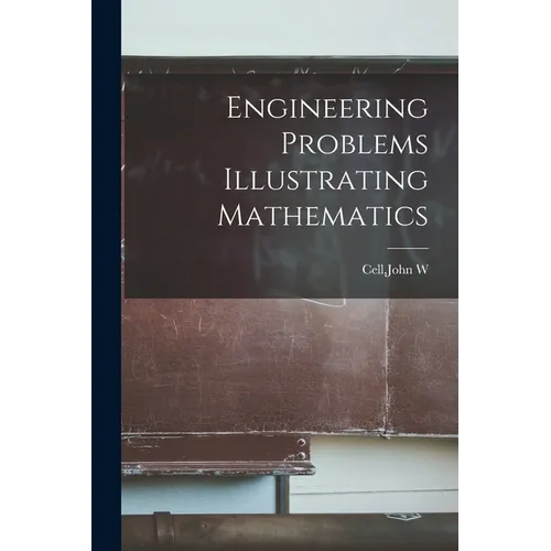Engineering Problems Illustrating Mathematics