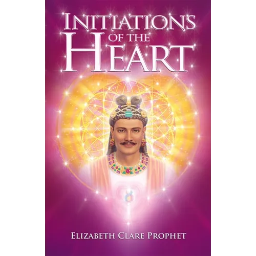 Initiations of the Heart
