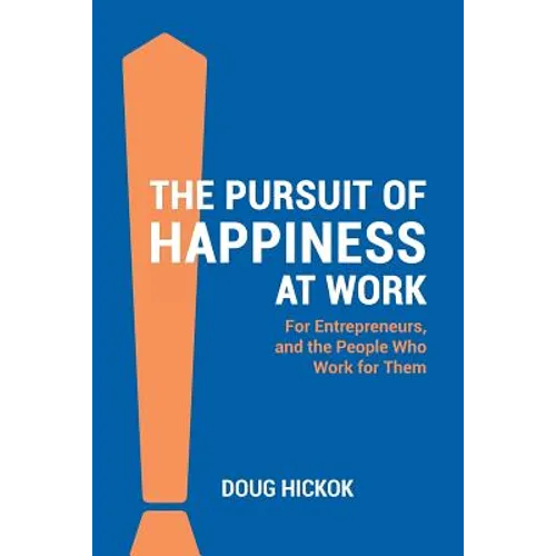 The Pursuit of Happiness at Work
