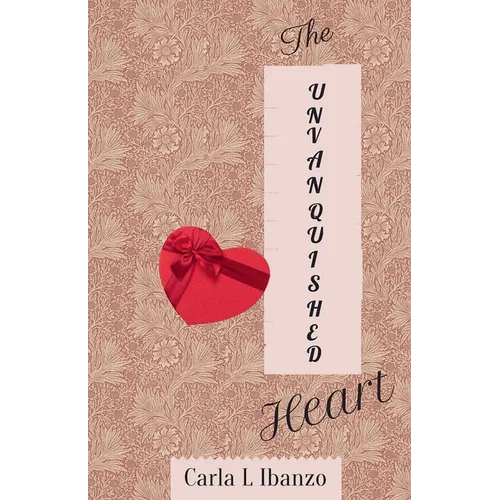 The Unvanquished Heart