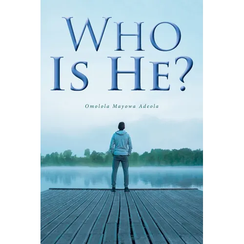 Who Is He?