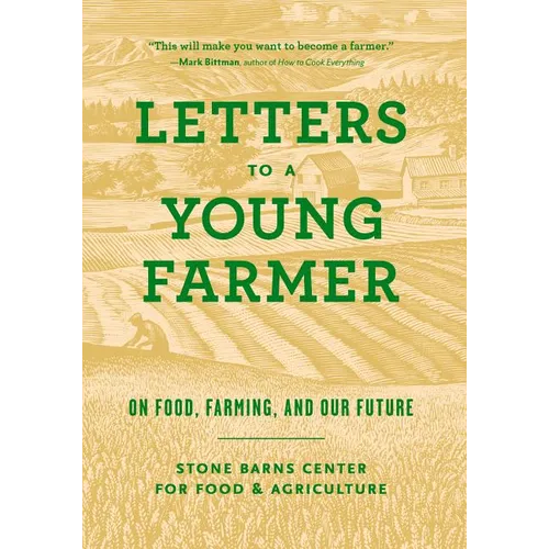 Letters to a Young Farmer: On Food, Farming, and Our Future