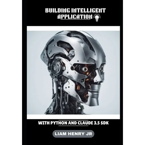 Building Intelligent Application: With Python And Claude 3.5 SDK