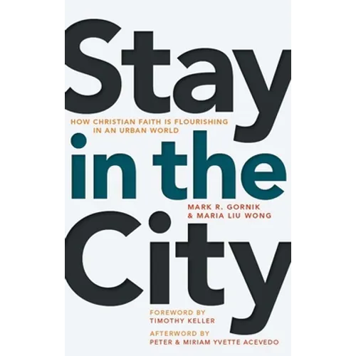 Stay in the City: How Christian Faith Is Flourishing in an Urban World