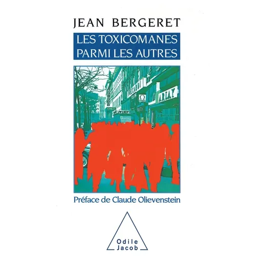 Addicts in Our Midst / Les Toxicomanes parmi les autres