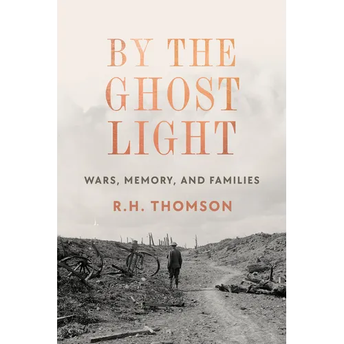By the Ghost Light: Wars, Memory, and Families