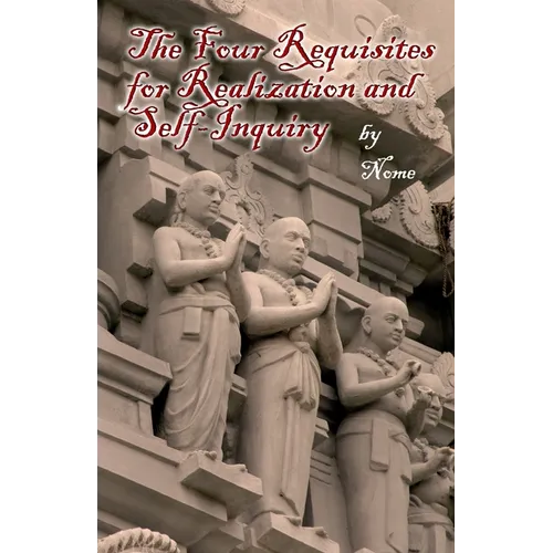 The Four Requisites for Realization and Self-Inquiry