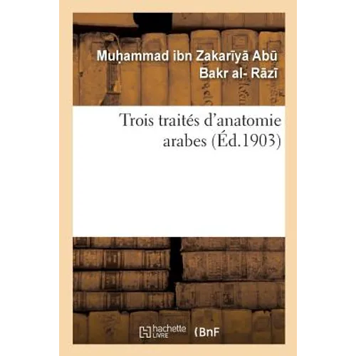 Trois Traités d'Anatomie Arabes