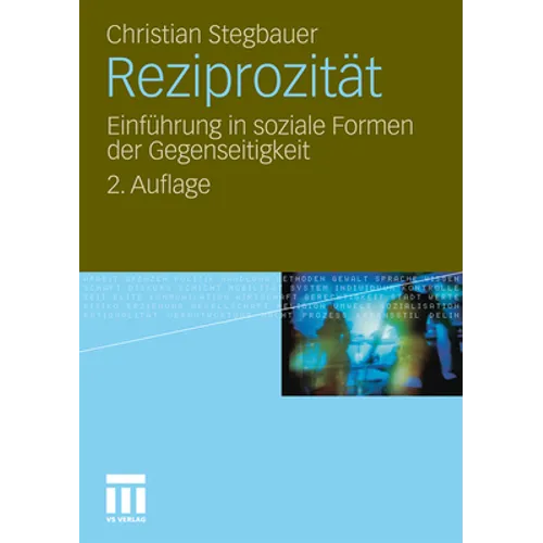 Reziprozität: Einführung in Soziale Formen Der Gegenseitigkeit