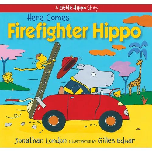 Here Comes Firefighter Hippo
