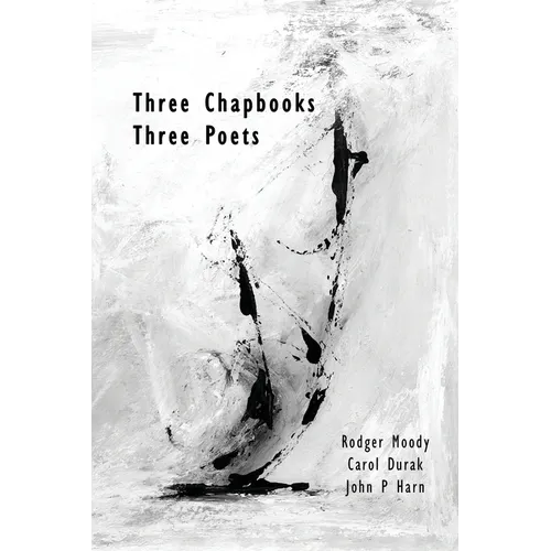 Three Chapbooks / Three Poets