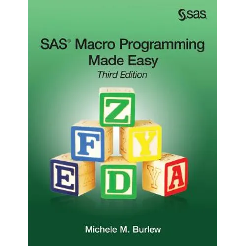 SAS Macro Programming Made Easy, Third Edition