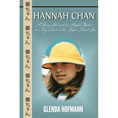 Hannah Chan: A Young Girl and her Adopted Brother on a Tiny Island in the Japan Inland Sea