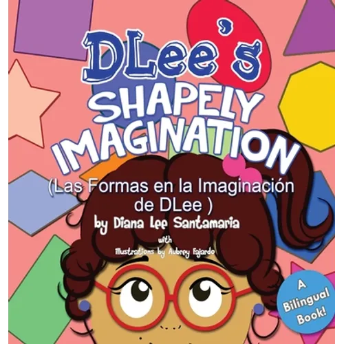 DLee's Shapely Imagination: A Bilingual Story