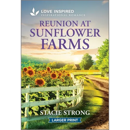 Reunion at Sunflower Farms: An Uplifting Inspirational Romance