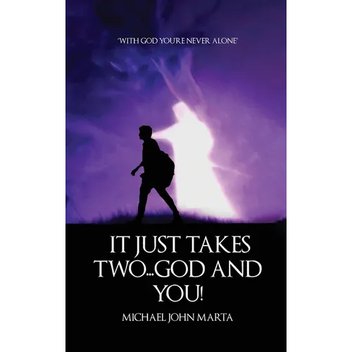 It Just Takes Two - God and You