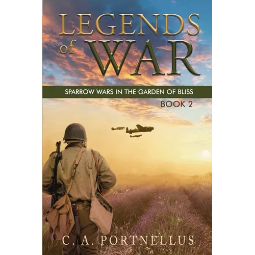Legends of War: Sparrow Wars in the Garden of Bliss (A La Barre Family Saga)