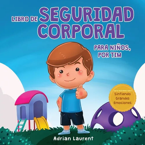 Libro de seguridad corporal para niños, por Tim: Aprende a través de un cuento sobre los círculos de seguridad, las partes privadas, la confianza, las