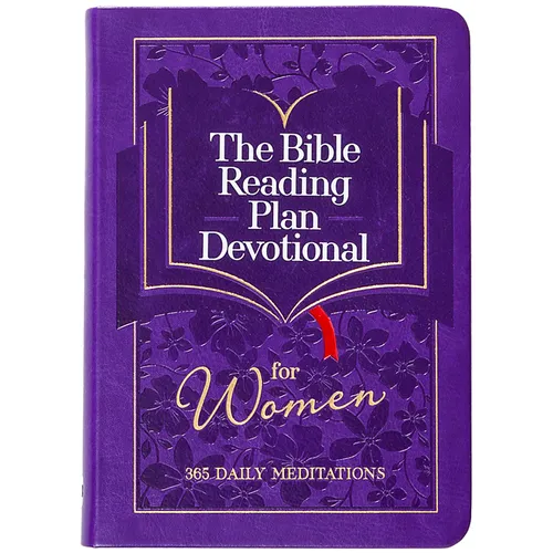 The Bible Reading Plan Devotional for Women: 365 Daily Meditations
