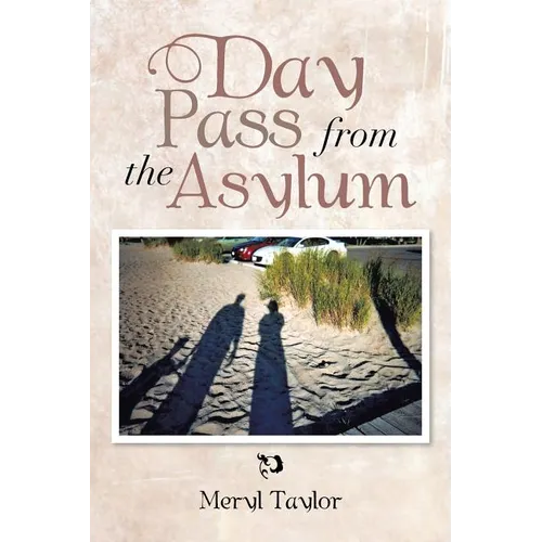 Day Pass from the Asylum