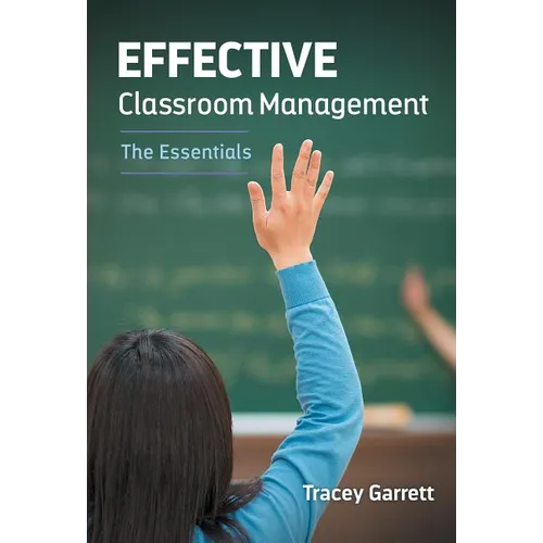 Effective Classroom Management--The Essentials