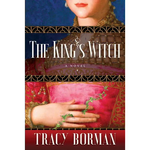 The King's Witch: Frances Gorges Historical Trilogy, Book I