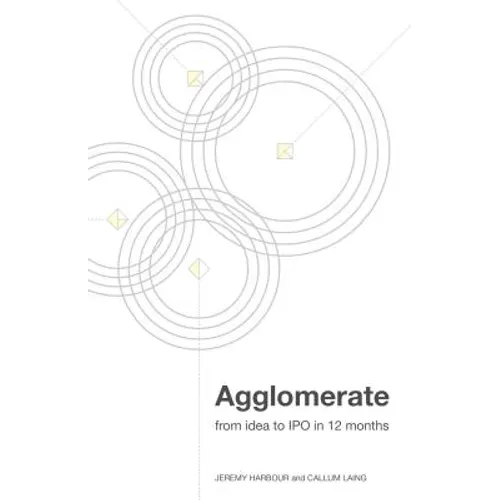 Agglomerate: From Idea to IPO in 12 Months
