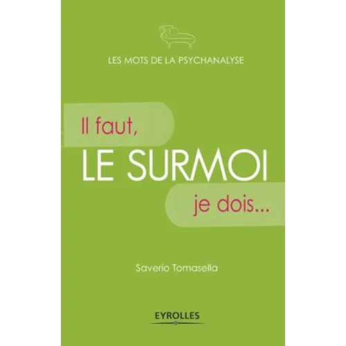 Le surmoi: Il faut, je dois...