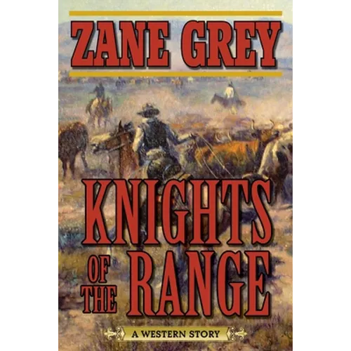 Knights of the Range: A Western Story
